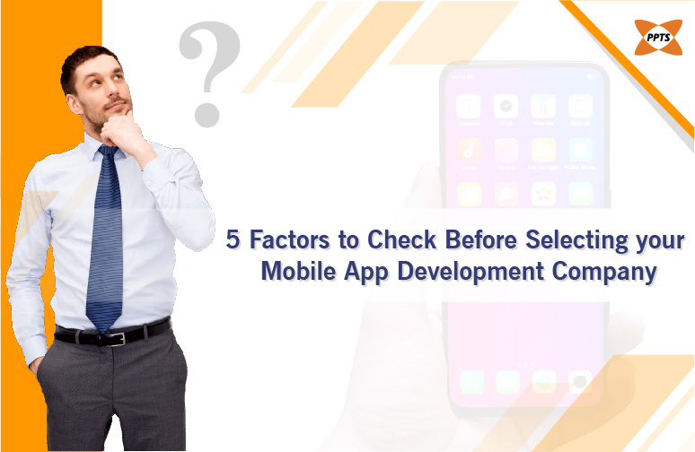 5-factors-to-check-before-selecting-your-mobile-app-development-company