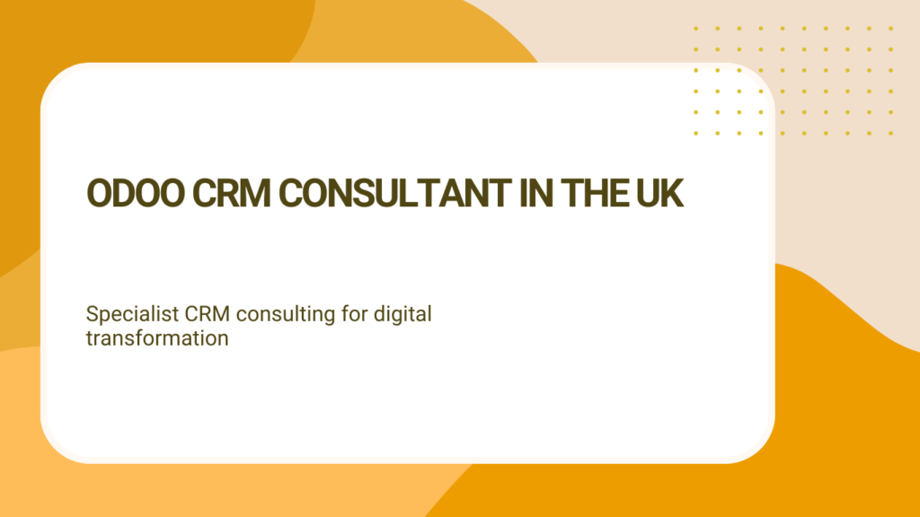 Professional Odoo CRM consultant services in the UK