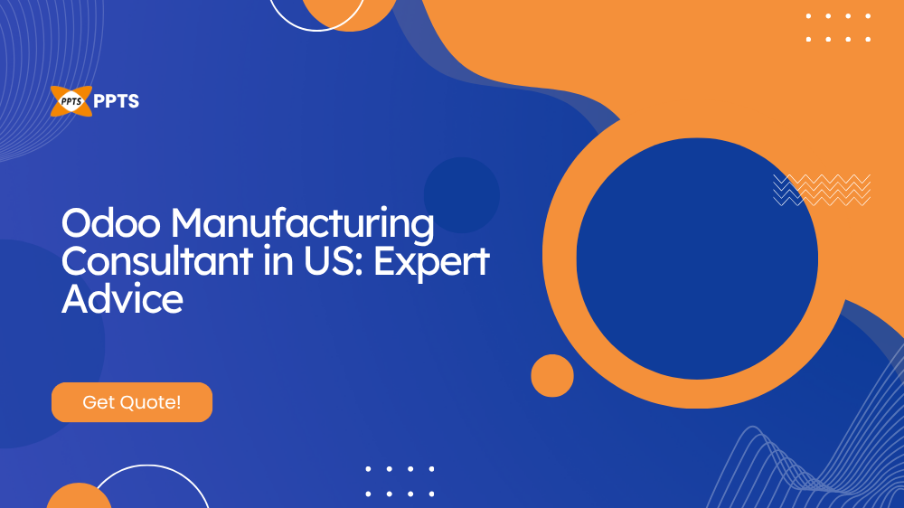 Odoo Manufacturing consultant providing expert advice to a US business